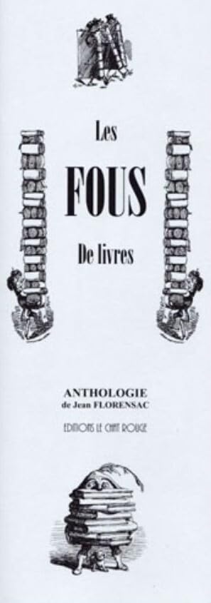 Les fous de livres: Anthologie book