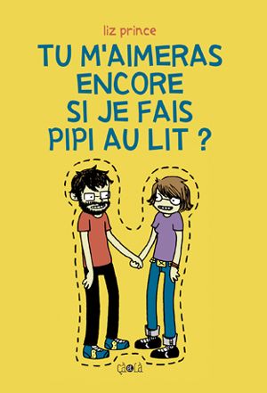 Tu m'aimeras encore si je fais pipi au lit ? book