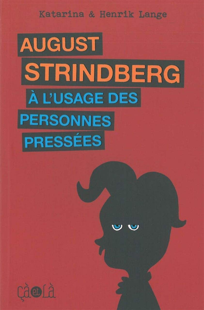 August Strindberg à l'usage des personnes pressées book
