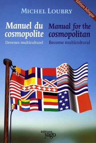 Le Manuel du cosmopolite: Comment j'ai réussi à l'International, édition bilingue français-anglais book
