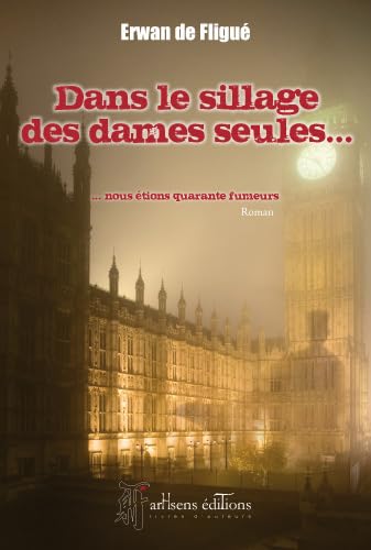 Dans le sillage des dames seules, nous étions quarante fumeurs book