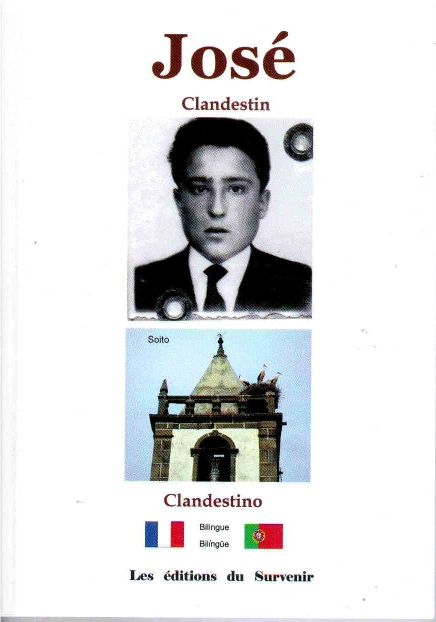 José - Clandestin / Clandestino - bilingue José Nabaïs; Jean-Pierre Alexandre et Sofia Nogueira book