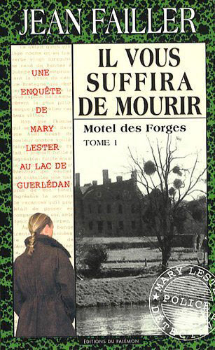 Une enquête de Mary Lester. Vol. 33. Il vous suffira de mourir. 1, Motel des Forges Contemporary literature