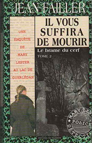 Une enquête de Mary Lester. Vol. 34. Il vous suffira de mourir. 2, Le brame du cerf Contemporary literature