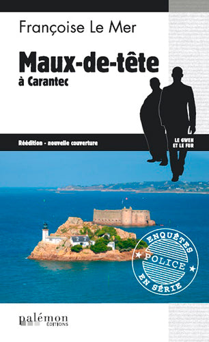 Le Gwen et Le Fur. Vol. 13. Maux-de-tête à Carantec Contemporary literature