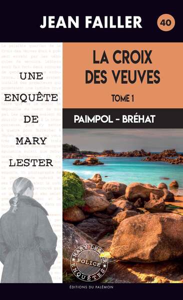 Une enquête de Mary Lester. Vol. 40. La croix des veuves : Paimpol-Bréhat. Vol. 1 Contemporary literature