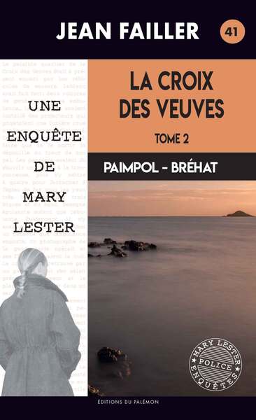 Une enquête de Mary Lester. Vol. 41. La croix des veuves : Paimpol-Bréhat. Vol. 2 Contemporary literature