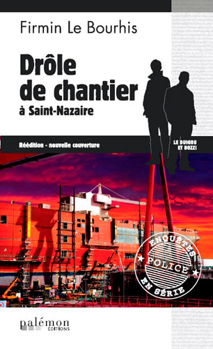 Le Duigou et Bozzi. Vol. 10. Drôle de chantier à Saint-Nazaire Contemporary literature