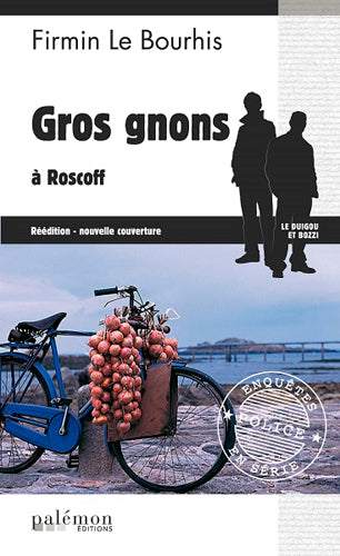 Le Duigou et Bozzi. Vol. 17. Gros gnons à Roscoff book