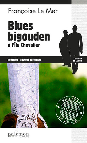 Le Gwen et Le Fur. Vol. 5. Blues bigouden à l'île Chevalier Contemporary literature