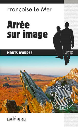 Le Gwen et Le Fur. Vol. 15. Arrée sur image : monts d'Arrée Contemporary literature