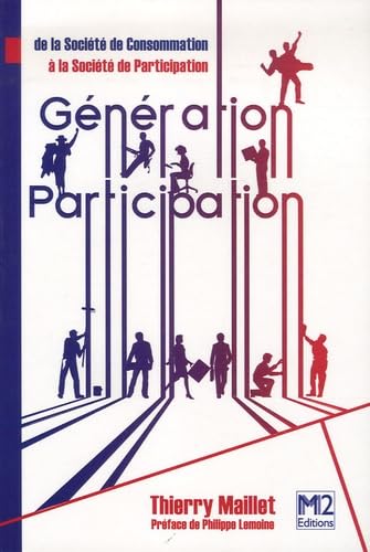 Génération Participation : De la société de consommation à la société de participation (Ancienne édition) book