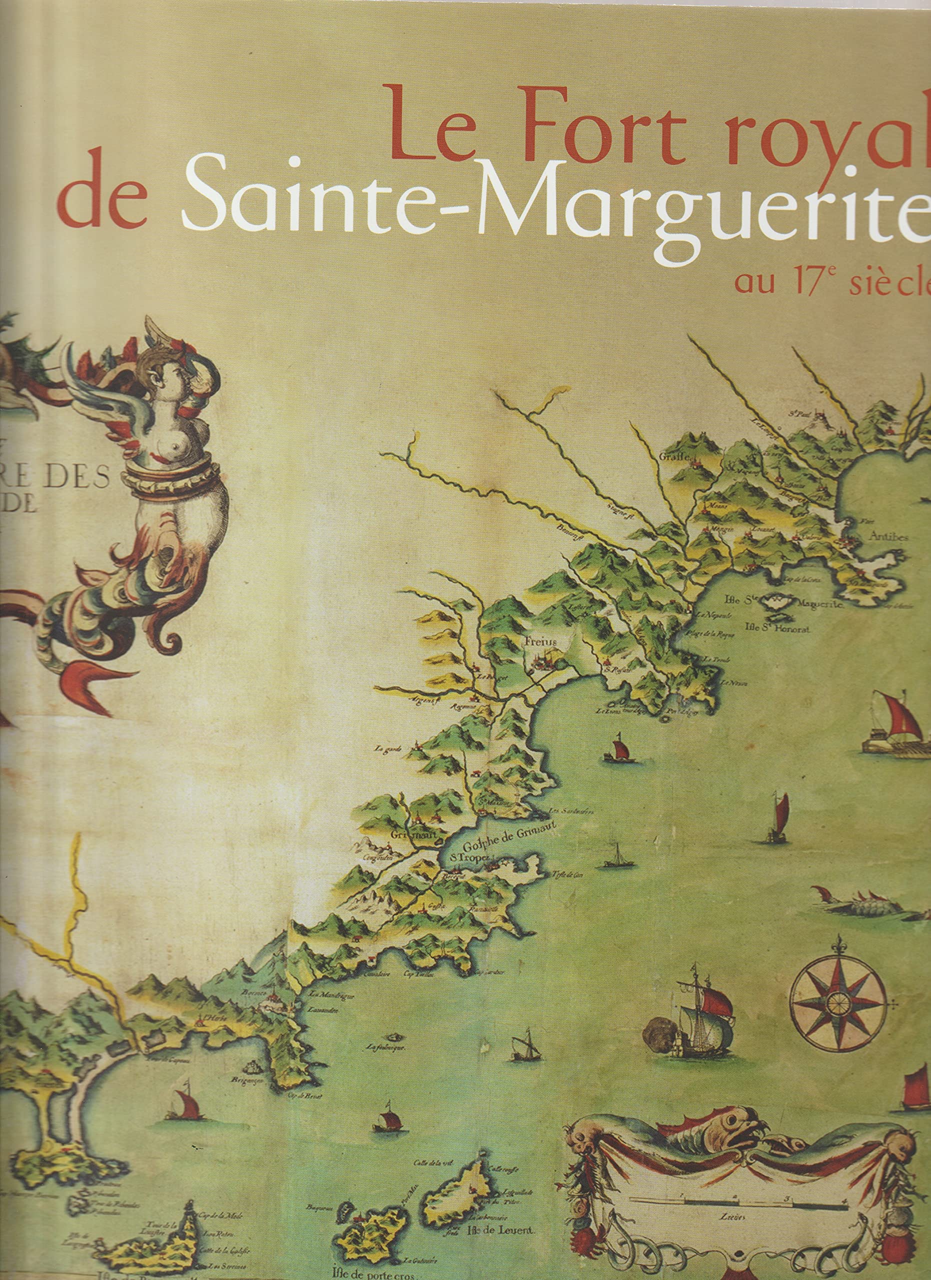LE FORT ROYAL DE SAINTE-MARGUERITE au 17e siècle. book