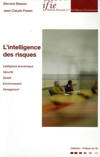L'intelligence des risques de Sûreté, Sécurité, Management, Environnement: L'intelligence économique pour prévenir les crises au lieu de les gérer Books