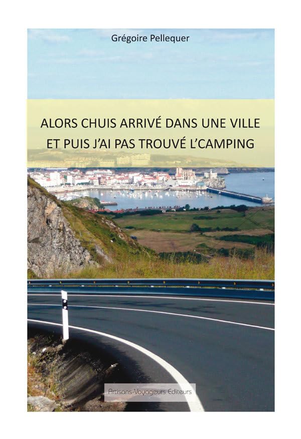 Alors chuis arrivé dans une ville, et puis j'ai pas trouvé l'camping... book