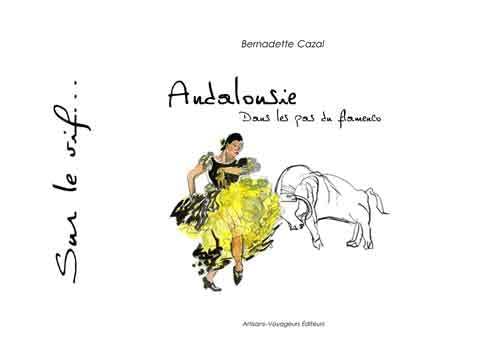 Andalousie: Dans les pas du flamenco book