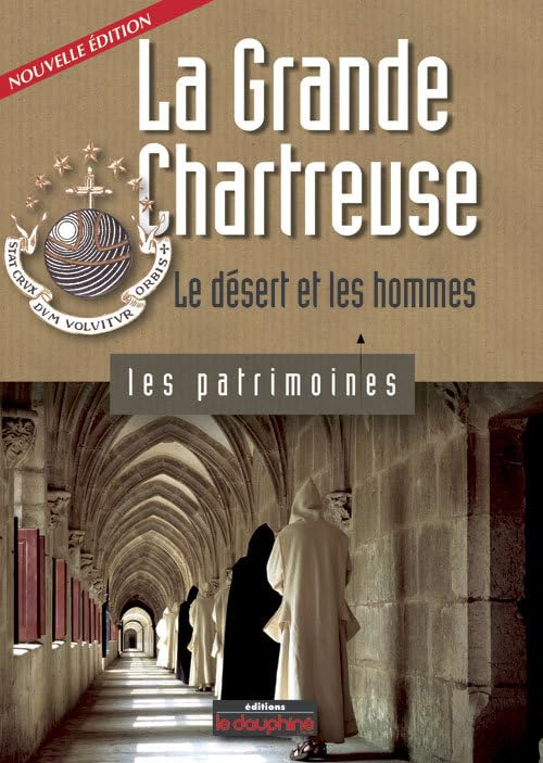 La Grande Chartreuse le désert et les hommes Religion & Esotericism