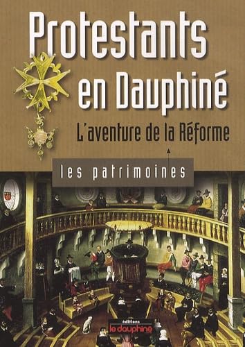 Protestants en Dauphiné: L'aventure de la Réforme book