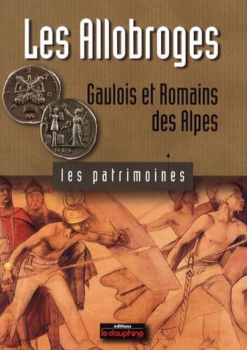 Les Allobroges: Gaulois et Romains des Alpes Books