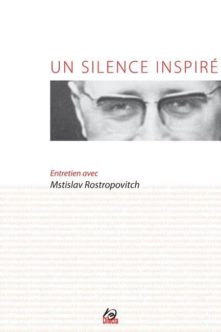Un silence inspiré: Entretien de Philippe Ungar avec Mstislav Rostropovitch book