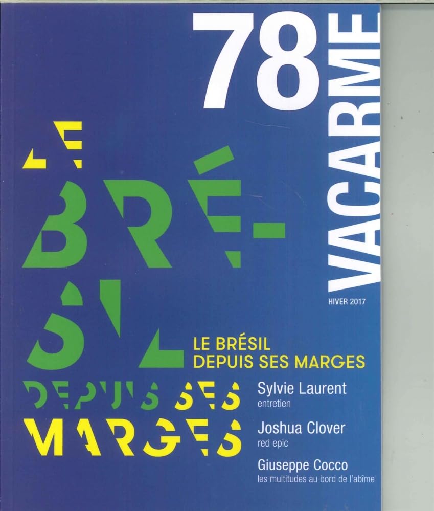Vacarme N 78 le Bresil Depuis Ses Marges Hiver 2017 book
