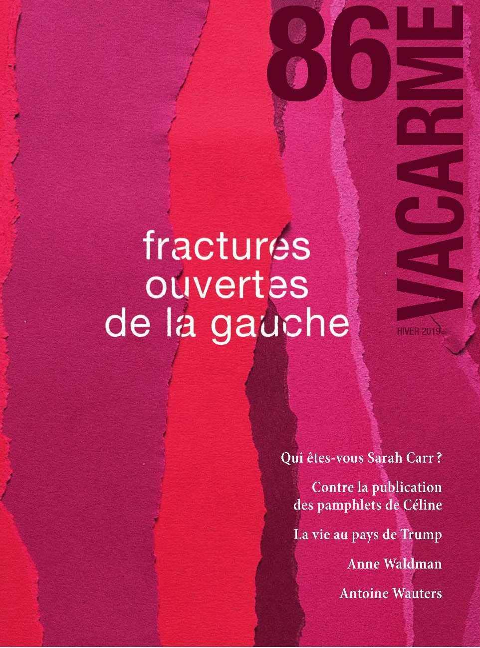 Vacarme N 86 Fractures Ouvertes de la Gauche - Hiver 2019 book