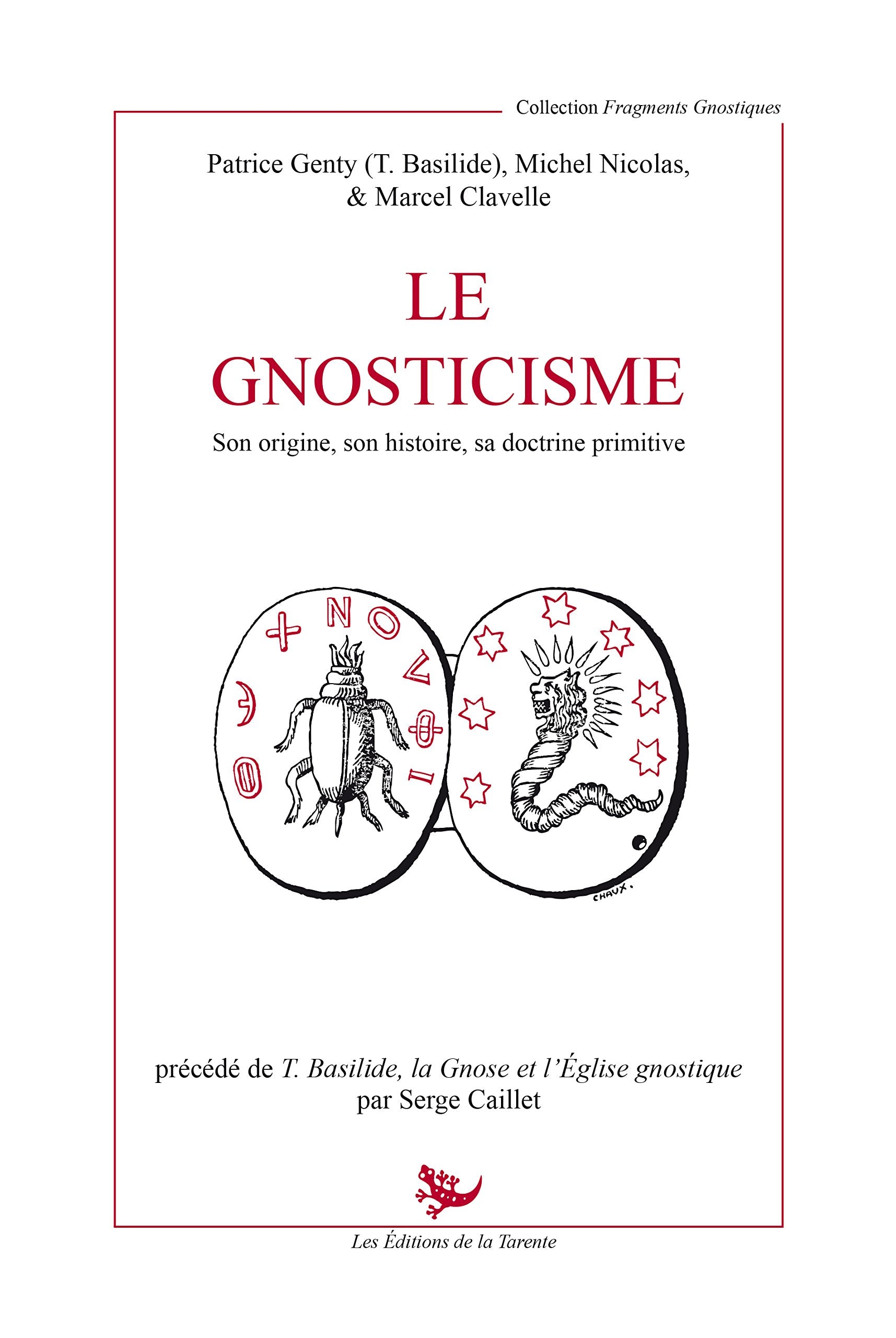 Le Gnosticisme - son origine - son histoire - sa doctrine primitive book