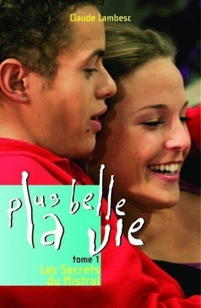 Plus belle la vie T01 Les Secrets du Mistral (01) Contemporary literature