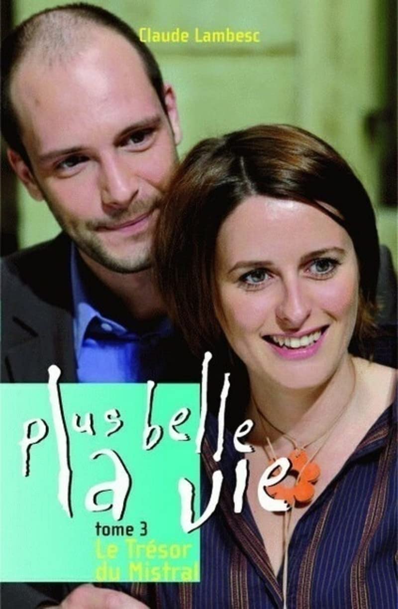 Plus belle la vie T03 Le Trésor du Mistral (03) Contemporary literature