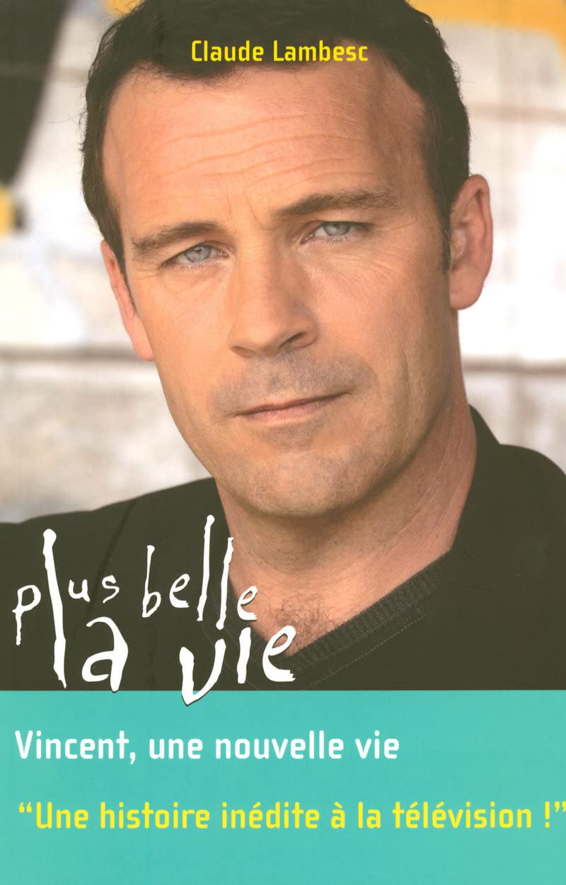 Plus belle la vie T8 - Vincent, une nouvelle vie (8) Poetry
