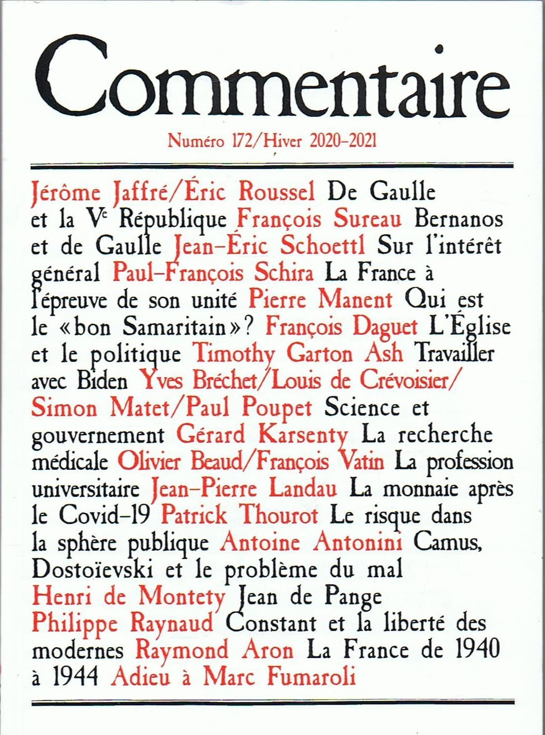 Commentaire volume 43 - numéro 172 - Hiver 2020-2021 Jérôme Jaffré - Eric Roussel - François Sureau - Jean-Eric Schoettl - Paul-François Schira - Pierre Manent - François Daguet - Timothy Garton Ash; Yves Bréchet - Louis de Crévoisier - Simon Matet - P... book