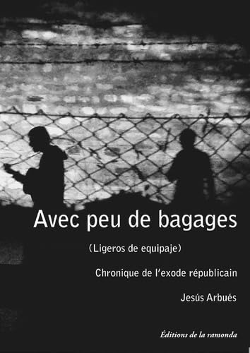 Avec peu de bagages: Chronique de l'exode républicain book