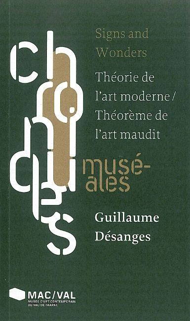 Signs and wonders : théorie de l'art moderne, théorème de l'art maudit Fiction