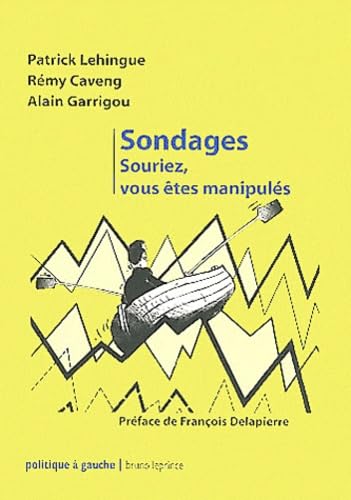 Sondages: Souriez, vous êtes manipulés Books