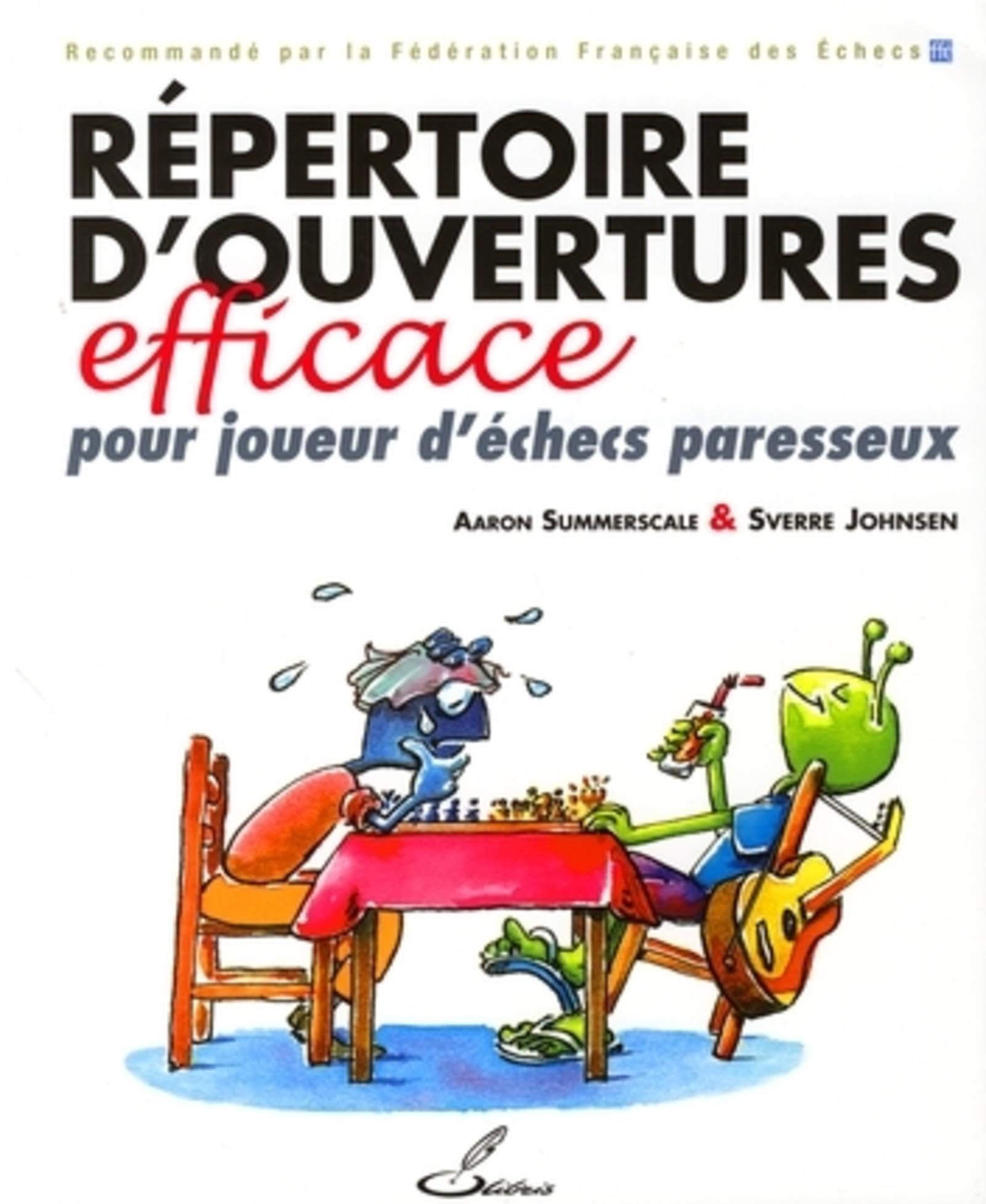 Répertoire d'ouvertures efficace pour joueur d'échecs paresseux book