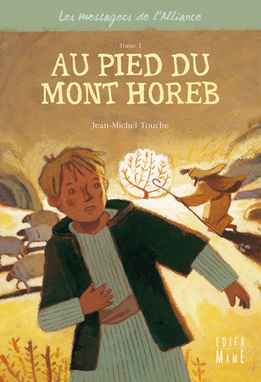 Les messagers de l'Alliance. Vol. 1. Au pied du mont Horeb Non-fiction