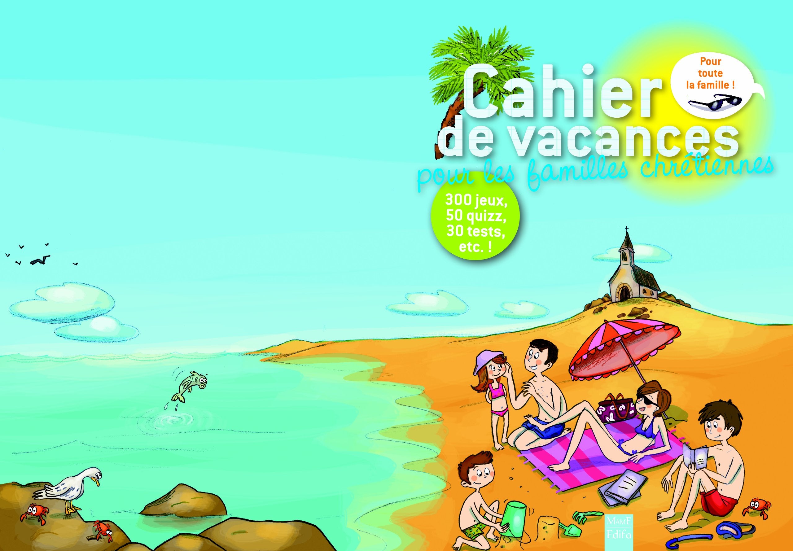 Le cahier de vacances pour les familles chrétiennes Books