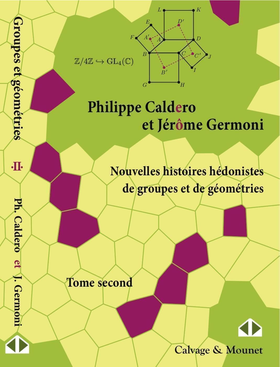 Nouvelles histoires hédonistes de groupes et de géométries - Tome second book