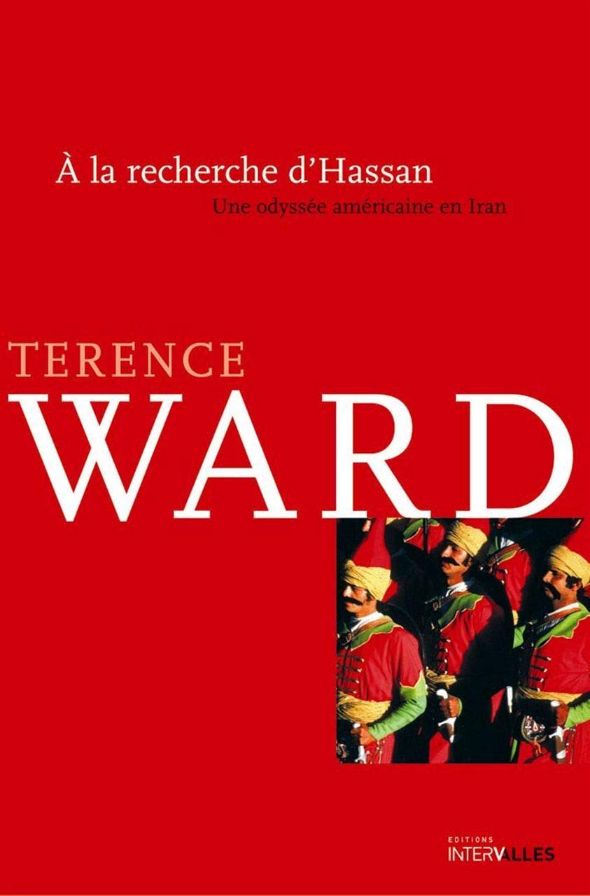 A la Recherche d'Hassan: Une Odysee Américaine en Iran Contemporary literature