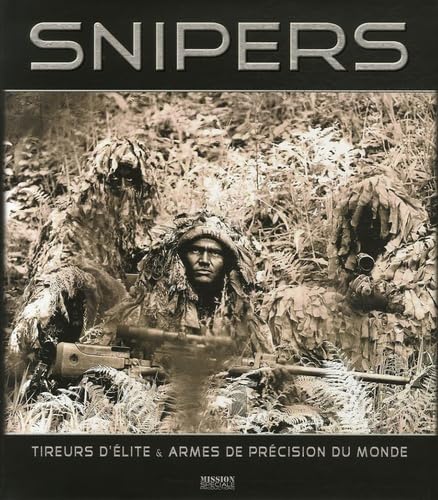 SNIPERS, tireurs d'élite et armes de précision du monde Books