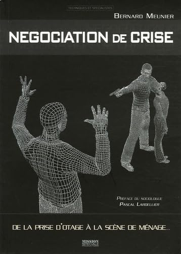 De la prise d'otage à la scène de ménage : La négociation de crise comme contexte de communication Books