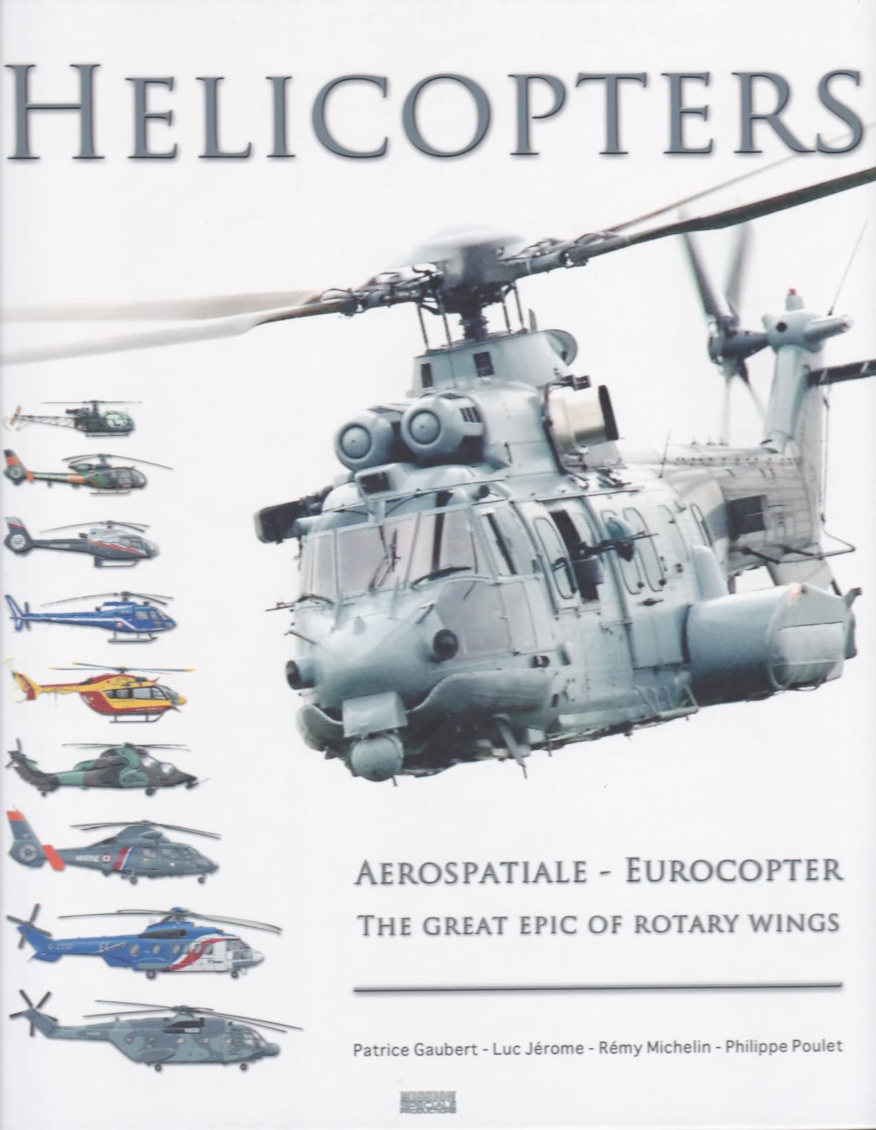 Helicopters, Aerospatiale-Eurocopter, the great epic of the rotating wings book