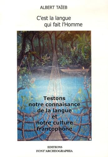 C'est la langue qui fait l'Homme !: Testons notre connaissance de la langue et notre culture francophone book