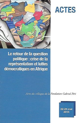 Le retour de la question politique: crise de la représentation et luttes démocratiques en Afrique book