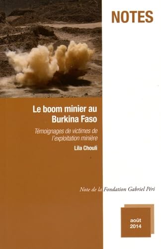 Le boom minier au Burkina Faso: Témoignages de victimes de l'exploitation minière Books