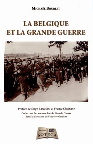 LA BELGIQUE ET LA GRANDE GUERRE Politics & History