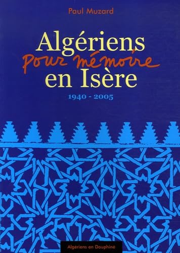 Algériens en Isère: 1940-2005 Books