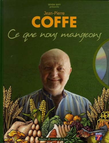 Ce que nous mangeons: Histoire naturelle des aliments book