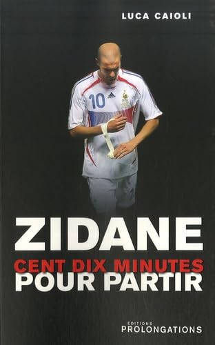 Zidane: 110 Minutes pour partir book