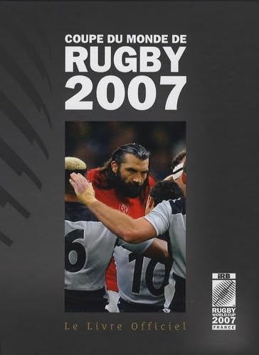 Coupe du monde de rugby 2007: Le Livre Officiel Leisure & Fun